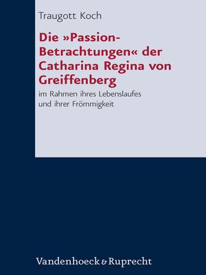 cover image of Die »Passion-Betrachtungen« der Catharina Regina von Greiffenberg